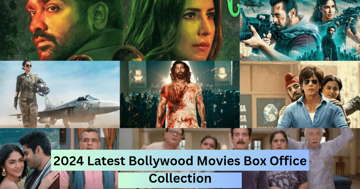 2024 Latest Bollywood Movies Box Office Collection बॉलीवुड फ़िल्म